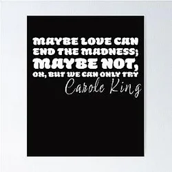 Beautiful Carole King Tapestry: Love Can End the Madness 70's Music Gift Poster