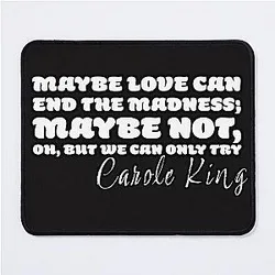 Carole King Quote Tapestry Mouse Pad