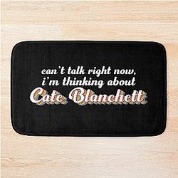 Can't speak now, I'm thinking about Cate Blanchett Bath Mat