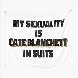 My Sexuality Is Cate Blanchett in Suits Tapestry