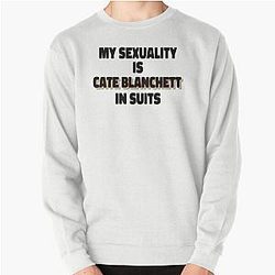 My Sexuality is Cate Blanchett in Suits Pullover sweatshirt