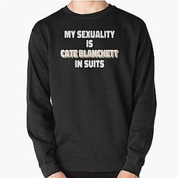My Sexuality Is Cate Blanchett in Suits Pullover Sweatshirt