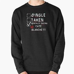 Mentally Dating Cate Blanchett Sweatshirt