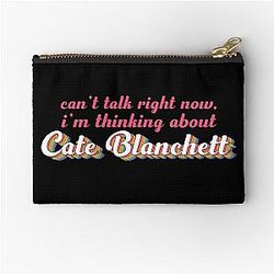 Cant talk right now, thinking about Cate Blanchett Zipper Pouch
