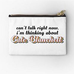 Cant talk right now Im thinking about Cate Blanchett Zipper Pouch