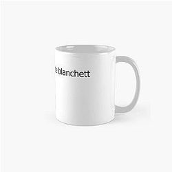 You're not Cate Blanchett Classic Mug