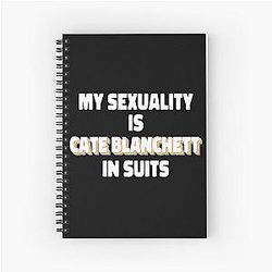My Sexuality Is Cate Blanchett in Suits Spiral Notebook