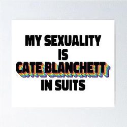My Sexuality Is Cate Blanchett in Suits Rainbow Poster