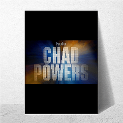 Chad Powers Always Hilarious Always Entertaining Chad Powers Posters