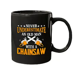 Never Underestimate An Old Man PTTT2007  Chainsaw Man Mugs