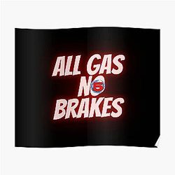 Channel 5 Posters - All Gas No Brakes Channel 5 Poster RB2405