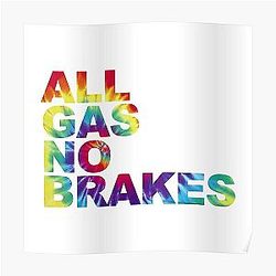 Channel 5 Posters - All Gas No Brakes Logo Rainbow Poster RB2405