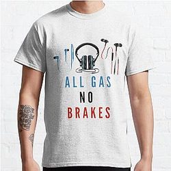 Channel 5 T-Shirts - All Gas No Brakes                                          Classic T-Shirt RB2405