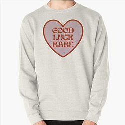 Chappell Roan Good Luck Babe Pullover Sweatshirt