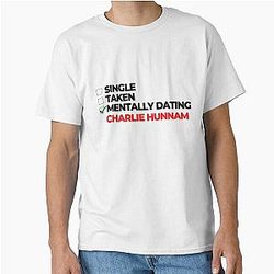 Mentally Dating Charlie Hunnam Classic T-Shirt