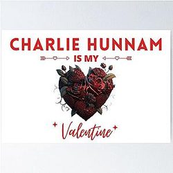 Charlie Hunnam is My Valentine Poster