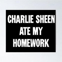 Charlie Sheen Ate My Homework