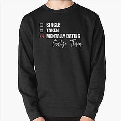 Mentally Dating Charlize Theron Sweatshirt
