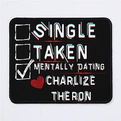 Mentally Dating Charlize Theron Mousepad