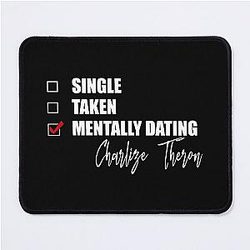 Mentally Dating Charlize Theron Mousepad