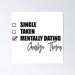 Mentally Dating Charlize Theron