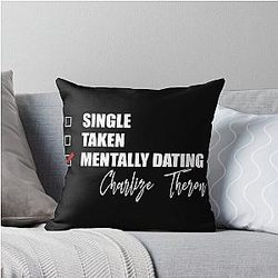 Mentally Dating Charlize Theron Throw Pillow