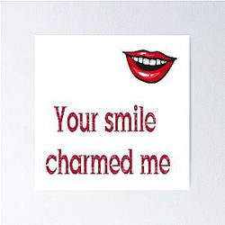 Your smile charmed me Poster