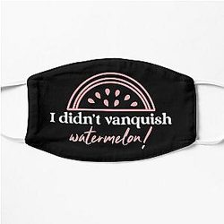 I didn't Vanquish Watermelon! - Charmed design Flat Mask