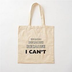 Because Because Because I Can't - Charmed design Cotton Tote Bag