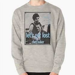 "Let's get lost", by Chet Baker Pullover Sweatshirt