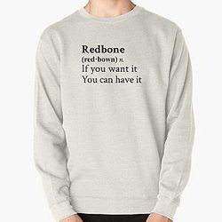 Redbone by Childish Gambino Motivational Quote Pullover Sweatshirt RB1211