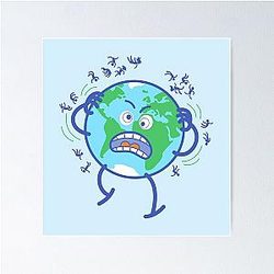 Desperate Earth scratching annoying humans off Poster