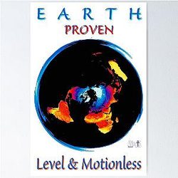 Earth Proven Level & Motionless Poster
