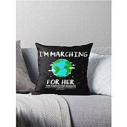 I'm Marching For Her The March For Science Earth Day Throw Pillow