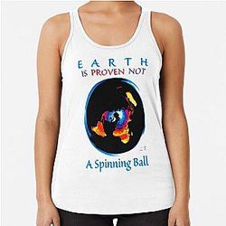 Earth Proven Not A Spinning Ball Racerback Tank Top