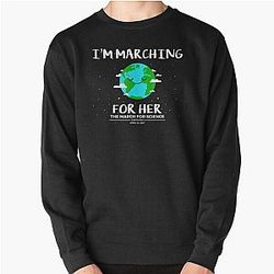 I'm Marching For Her The March For Science Earth Day Pullover Sweatshirt