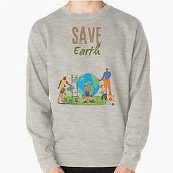 save earth Pullover Sweatshirt