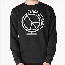 Peace On Earth Freedom Sign On A Globe World Peace Demo Gift  Pullover Sweatshirt