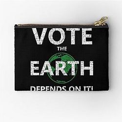Vote the Earth Depends on it Zipper Pouch