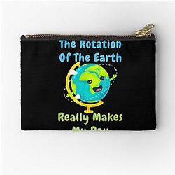Rotation of the Earth Makes My Day Funny Nerd Science Zipper Pouch