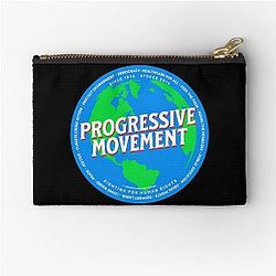 PMD00580 Progressive Movement Designs Earth shows you support progressive policy goals as a global movement progressive Democrats Independents and Bernie Sanders supporters Zipper Pouch