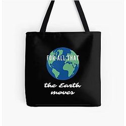 For all that, the Earth moves All Over Print Tote Bag