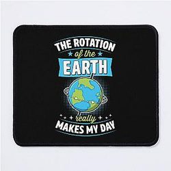 The Rotation of the Earth Really Makes My Day - Earth Day Pun 2023 Earth Day Party Favors and Merch Collection Mouse Pad