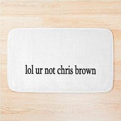Lol not Chris Brown Bath Mat