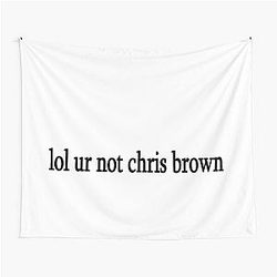 Lol ur not Tapestry