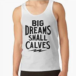 Chris Bumstead Tank Tops - Chris Bumstead Merch Cbum Big Dreams Small Calves Tank Top RB2801