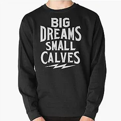 Chris Bumstead Sweatshirts - Chris Bumstead Merch Cbum Big Dreams Small Calves Pullover Sweatshirt RB2801