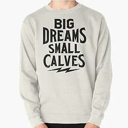 Chris Bumstead Sweatshirts - Chris Bumstead Merch Cbum Big Dreams Small Calves Pullover Sweatshirt RB2801