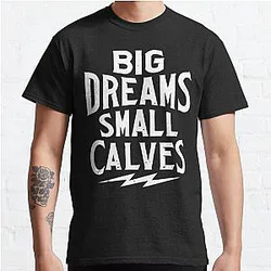 Chris Bumstead T-Shirts - Chris Bumstead Merch Cbum Big Dreams Small Calves Classic T-Shirt RB2801