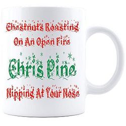 Chestnuts Roasting on an Open Fire. Chris Pine Nipping at Your Nose - Christmas Coffee Mug